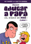 DIARIO DE MAE EDUCAR A PAPA,EL