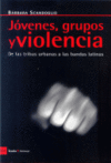 JOVENES,GRUPOS Y VIOLENCIA:DE BANDAS URBANAS A BANDAS LATINA