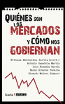 QUIEN�S SON LOS MERCADOS Y C�MO NOS GOBIERNAN