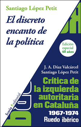 EL DISCRETO ENCANTO DE LA POL�TICA. CR�TICA DE LA IZQUIERDA AUTOR