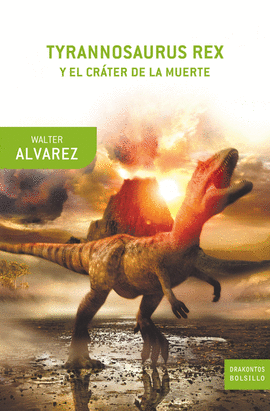 TYRANNOSAURUS REX Y EL CRATER DE LA MUERTE -BOLSILLO