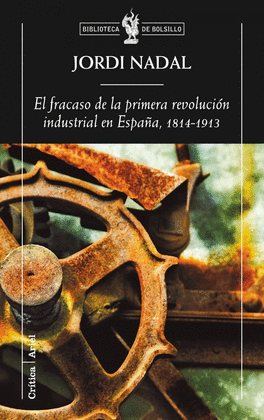 EL FRACASO DE LA PRIMERA REVOLUCION INDUSTRIAL EN ESPAA,1814-191