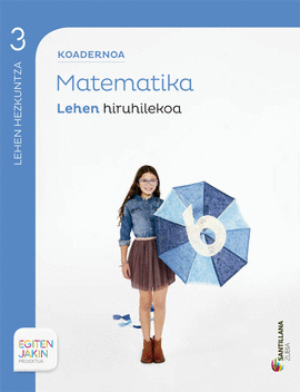 KOADERNOA MATEMATIKA 3 LEHEN HIRUHILEKOA EGITEN JAKIN