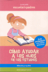 COMO AYUDAR A LOS HIJOS EN LOS ESTUDIOS