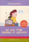 MI HIJO TIENE SINDROME DE ASPERGER