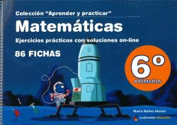 MATEMÁTICAS -6 PRIMARIA  EJERCICIOS PRÁCTICOS CON SOLUCIONES ONLINE