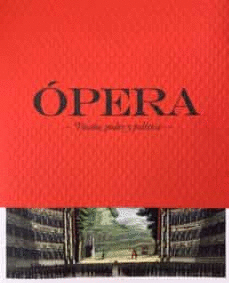 �PERA. PASI�N, PODER Y POL�TICA