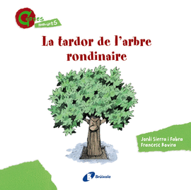 LA TARDOR DE L'ARBRE RONDINAIRE (CONTES MENUDETS 6)