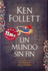 UN MUNDO SIN FIN (RUSTICA)