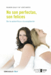 NO SON PERFECTAS SON FELICES -DEBOLSILLO