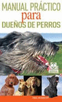 MANUAL PRACTICO PARA DUE�OS DE PERROS