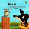 MUCKI Y EL RATON IGNACIO