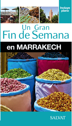 MARRAKECH -GRAN FIN DE SEMANA