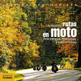 LAS MEJORES RUTAS EN MOTO POR ESPAA