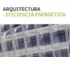 ARQUITECTURA Y EFICIENCIA ENERGETICA
