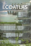 ECOATLAS. ARQUITECTURA ECOLOGICA CONTEMPORANEA