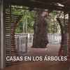 CASAS EN LOS ARBOLES