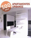 APARTAMENTOS URBANOS -500 IDEAS