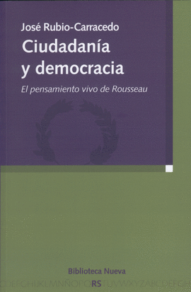 CIUDADANIA Y DEMOCRACIA: EL PENSAMIENTO VIVO DE ROUSSEAU