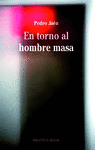 EN TORNO AL HOMBRE MASA