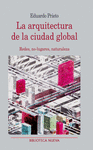 LA ARQUITECTURA DE LA CIUDAD GLOBAL