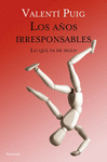 LOS AOS IRRESPONSABLES. LO QUE VA DE SIGLO