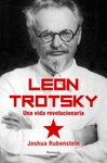 LEN TROTSKY. UNA VIDA REVOLUCIONARIA