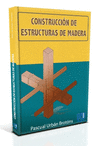 CONSTRUCCIN DE ESTRUCTURAS DE MADERA