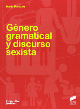 GÉNERO GRAMATICAL Y DISCURSO SEXISTA