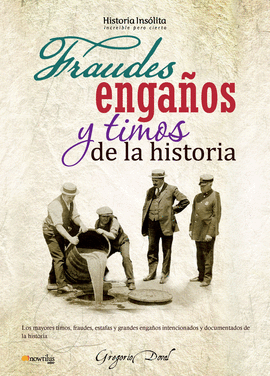 FRAUDES, ENGAOS Y TIMOS DE LA HISTORIA