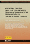 APRENDER A ENSE�AR EN LA PRACTICA:PROCE.INNOVA.Y PRAC.E.S.O.