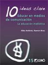 10 IDEAS CLAVE EDUCAR EN MEDIOS DE COMUNICACION.EDU.MEDIATIC