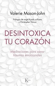 DESINTOXICA TU CORAZON