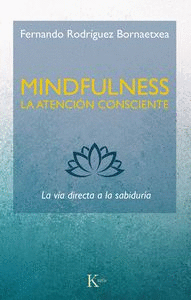 MINDFULNESS. LA ATENCIN CONSCIENTE