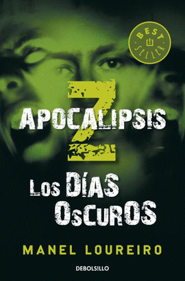 APOCALIPSIS Z. LOS DIAS OSCUROS