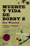 MUERTE Y VIDA DE BOBBY Z - BESTSELLER