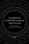 LA PARTCULA AL FINAL DEL UNIVERSO