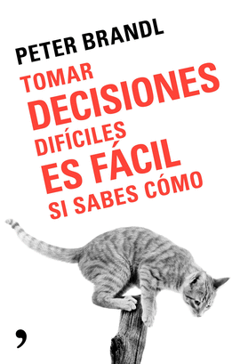 TOMAR DECISIONES DIFCILES ES FCIL SI SABES COMO