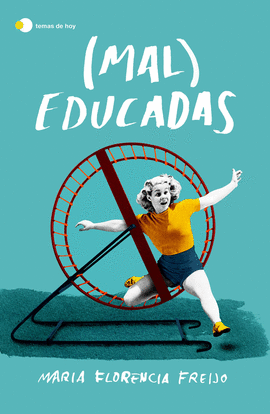 (MAL) EDUCADAS