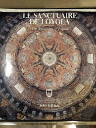 LE SANCTUAIRE DE LOYOLA.THE SANCTUARY OF LOYOLA