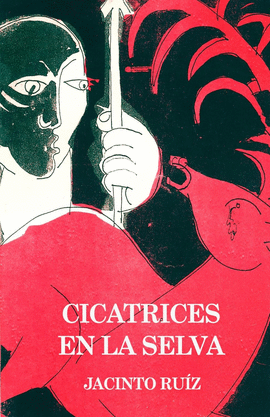 CICATRICES EN LA SELVA