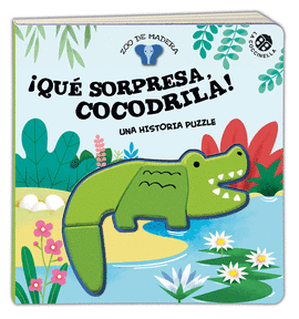 QU SORPRESA, COCODRILA! UNA HISTORIA PUZZLE