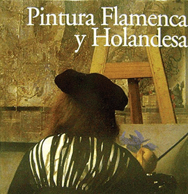 PINTURA FLAMENCA Y HOLANDESA