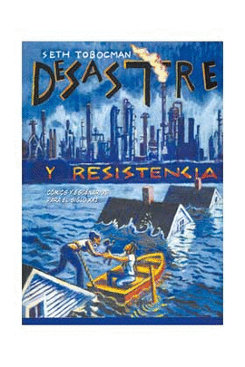 DESASTRE Y RESISTENCIA: COMICS Y ESCENARIOS PARA EL SIGLO XXI