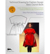TECHNICAL DRAWING FOR FASHION DESIGN - BASIC COURSE BOOK