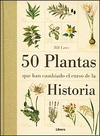 50 PLANTAS QUE HAN CAMBIADO EL CURSO DE LA HISTORIA