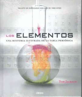 LOS ELEMENTOS: UNA HISTORIA ILUSTRADA DE LA TABLA PERIDICA