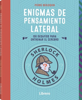 SHERLOCK HOLMES ENIGMAS DE PENSAMIENTO LATERAL