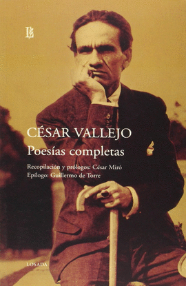 POES�AS COMPLETAS (1918-1938) / C�SAR VALLEJO ; RECOPILACI�N Y PR�LOGOS, C�SAR M