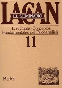 SEMINARIO N 11 - LOS CUATRO CONCEPTOS FUNDAMENTALES DE PSICOANALI